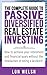 The Complete Guide to Passive Diversified Real Estate Investing by Lon Welsh