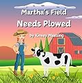 Martha's Field Needs Plowed