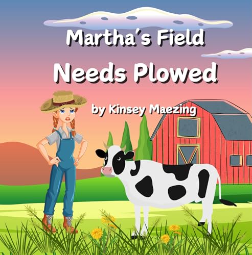 Martha's Field Needs Plowed (Kindle Edition)