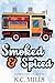 Smoked & Spiced by K.C. Mills