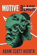 Motive Black: A novel (Motive Black Series Book 1)