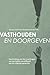 Vasthouden en doorgeven by Wilma Samyn