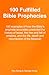 100 Fulfilled Bible Prophec...