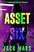 Asset Six (Lara King #6)