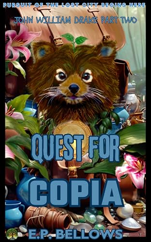 Quest for Copia: John William Drake, Part Two (Kindle Edition)
