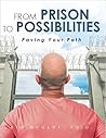 From Prison to Possibilities by Kim Nugent Ed.D.