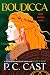 Boudicca by P.C. Cast Boudicca by P.C. Cast