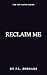 Reclaim Me: The New Haven Series (Book #4)