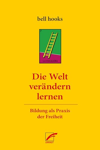 Die Welt verändern lernen: Bildung als Praxis der Freiheit (German Edition)
