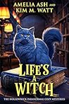 Life's a Witch (The Hollowbeck Paranormal Cozy Mysteries Book 3)