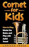 Cornet for Kids: ...
