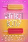 Why Not Both? by Kristin Lance