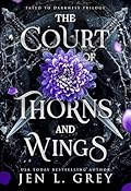 The Court of Thorns and Wings (Fated To Darkness, #2)