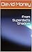 From Superdad's Shadow by David Morey