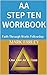 AA STEP TEN WORKBOOK: Faith...