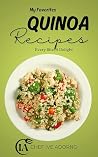 My Favorites Quinoa Recipes by Chef Ive Adorno