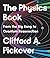 The Physics Book: From the Big Bang to Quantum Resurrection (Union Square & Co. Milestones)