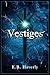 Vestiges (The Bladed Crest Saga)