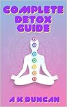 Complete Detox Guide