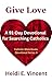 GIVE LOVE A 91-Day Devotional for Searching Catholics (Catholic Bible Books Devotional Series© Book 2) by Heidi E. Vincent