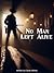 No Man Left Alive by Clyde Lafferty