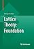 Lattice Theory: Foundation