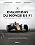 Champions du Monde de F1 - Des hommes et des voitures ... De ... by Daniel Ortelli