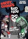 Harley Quinn's Bud and Lou by Ben Hed Harley Quinn's Bud and Lou by Ben Hed
