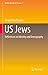 US Jews: Reflections on Identity and Demography (Studies of Jews in Society, 7)