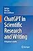 ChatGPT in Scientific Research and Writing: A Beginner’s Guide