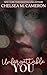 Unforgettable You by Chelsea M. Cameron