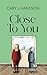 Close To You (The Gen X Series)