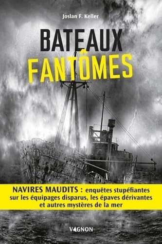 Bateaux fantômes disparitions étranges d'hier et d'aujourd'hui (Paperback)