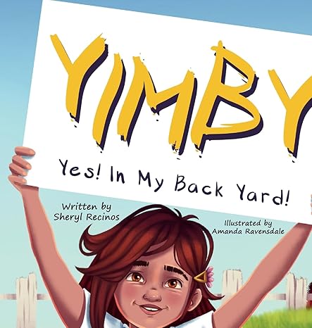 Yimby: Yes! In My Back Yard!