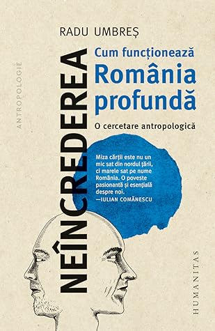 Neîncrederea: Cum funcționează România profundă. O cercetare antropologică