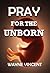 Pray for the Unborn