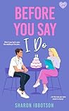 Before You Say I Do