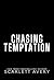 Chasing Temptation