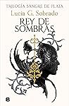 Rey de sombras by Lucía G. Sobrado