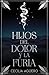 Hijos del dolor y la furia (Bilogía Ipati, #2)
