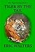 Tiger by the Tail (The Tiger Series)