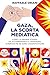Gaza, la scorta mediatica (Storie) by Raffaele Oriani
