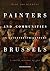 Painters and Communities in Seventeenth-Century Brussels: A Social History of Art