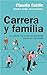 Carrera y familia: El largo...