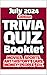 Trivia Quiz Booklet: : July...