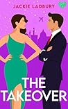 The Takeover by Jackie Ladbury