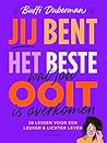 Jij bent het best...