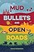 Mud, Bullets and Open Roads by David Robinson