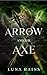 The Arrow and the Axe