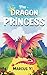 The Dragon Princess: The Dr...